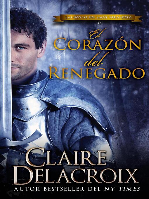 Title details for El corazón del renegado by Claire Delacroix - Available